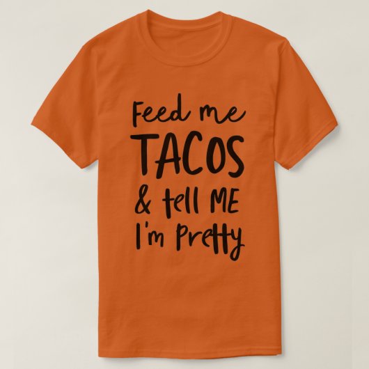私食べ物を与えは、I_x27_m prettyTシャツを教えて Tシャツ (デザイン正面)