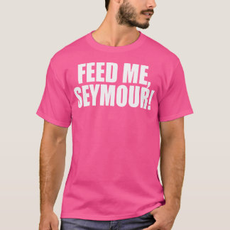 私食べ物を与えはSeymour思い出に残るトリビアことわざ引用文A Tシャツ