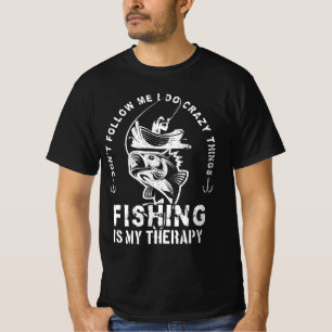 私、クレイジーなことをするんです。釣りが私のセラピーなんです。釣り人 Tシャツ