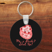 私 花嫁 黙ってよ 卒花パーティー キーホルダー (正面)