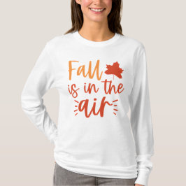 秋が空気中に漂っている おかしい 秋の葉 Tシャツ