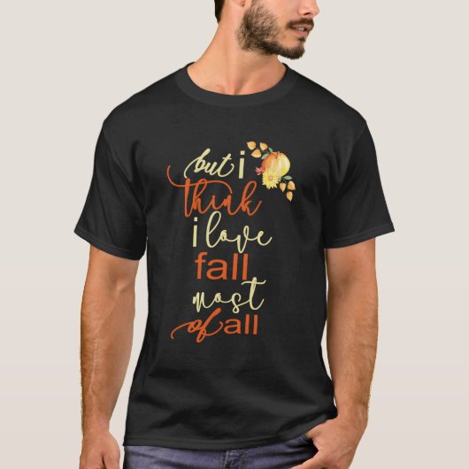 秋だが私は最も好きの秋 Tシャツ (正面)
