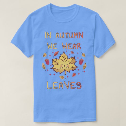 秋に我々衣服葉季節デザイン栗 Tシャツ (デザイン正面)
