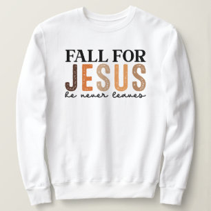 秋のイエスは決して離れない – クリスチャン秋 スウェットシャツ
