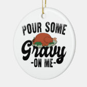 秋のグルーヴ感謝祭にいくつかの肉汁を注ぐ セラミックオーナメント (左)