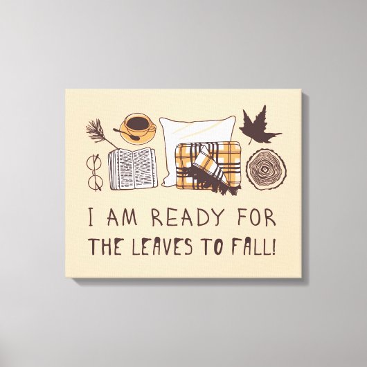 秋の準備離れは出来た！ キャンバスプリント (正面)