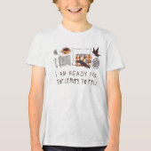 秋の準備離れは出来た! トライブレンドTシャツ (正面)