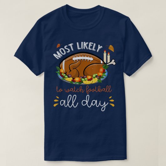 秋の終日サッカーを観戦する可能性が最も高感謝していい Tシャツ (デザイン正面)