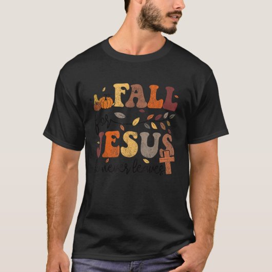 秋の落葉のイエスは女性を見捨てない感謝祭 Tシャツ (正面)