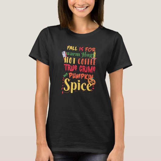 秋は暖かいハグ真の犯罪コーヒーカボチャSP Tシャツ (正面)
