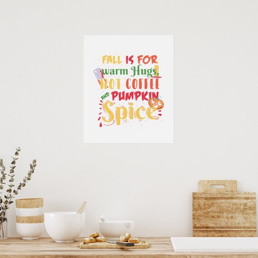 秋は温かいハグ熱いコーヒーとカボチャのスパイスのための ポスター (キッチン)