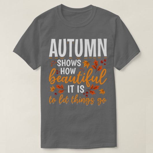 秋は物を貸すの美しさ得し Tシャツ (デザイン正面)