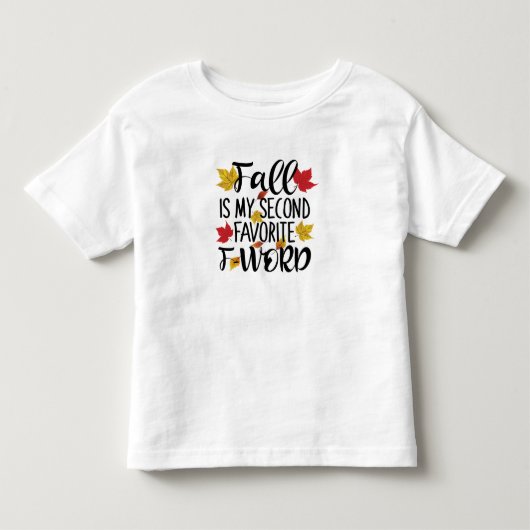 秋は私お気に入りのの2番目のFワード トドラーTシャツ (正面)