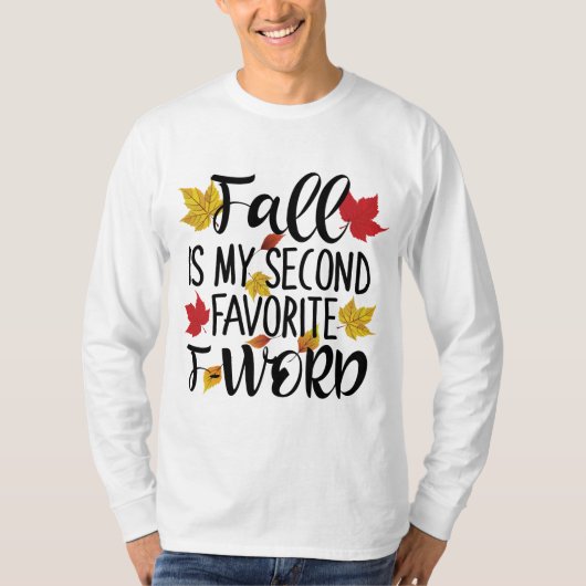 秋は私お気に入りのの2番目のFワード Tシャツ (正面)