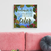 秋は私のお気に入りの色 |葉と果実 キャンバスプリント (インサイチュ (リビング))