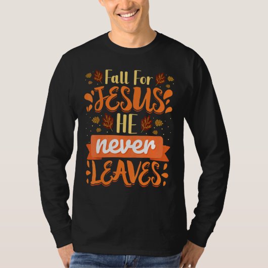 秋イエスはキリスト教の信仰葉を決して信じない Tシャツ (正面)