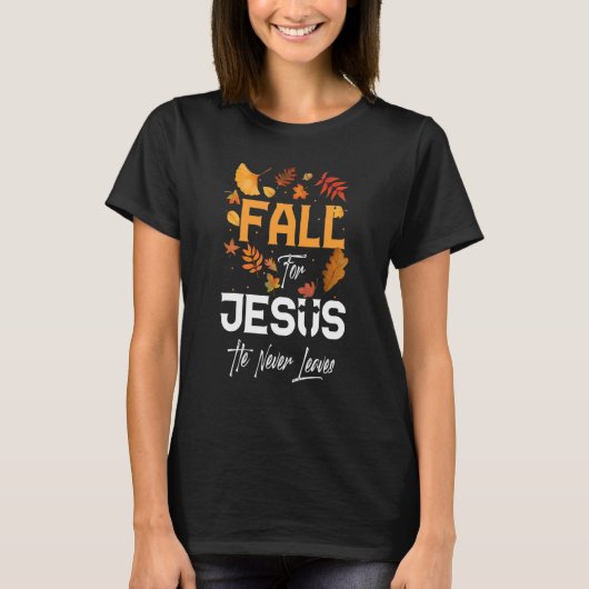 秋イエスはキリスト教の信仰葉を決して信じない Tシャツ (正面)