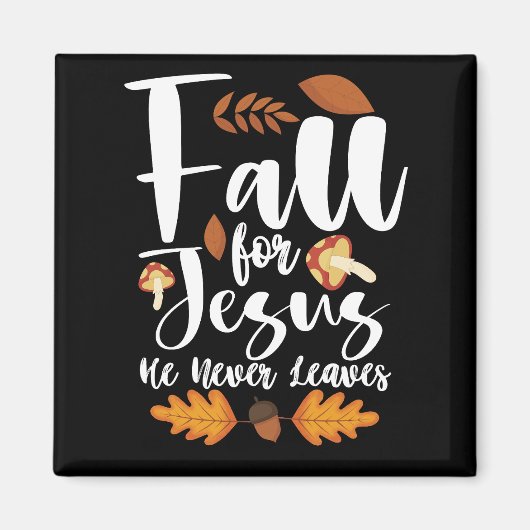 秋イエスは決して感謝の葉キリストを与えない マグネット (正面)