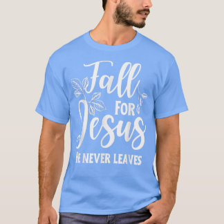 秋イエスは決して秋の葉クリスチャンのPrを行わない Tシャツ