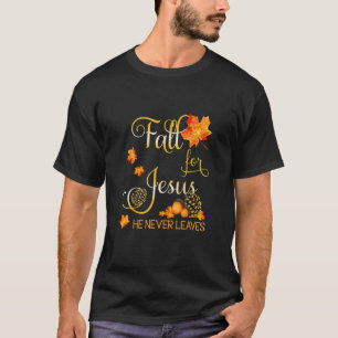 秋イエスは決して秋の葉クリスチャンのPrを行わない Tシャツ