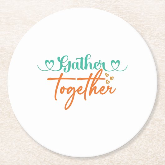 秋タイポグラフィデザイン- "Gather Together"秋 ラウンドペーパーコースター (正面)
