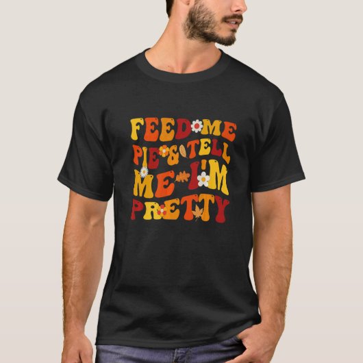 秋食べ物を与えのパイと感謝祭の教えかわいらしよ Tシャツ (正面)