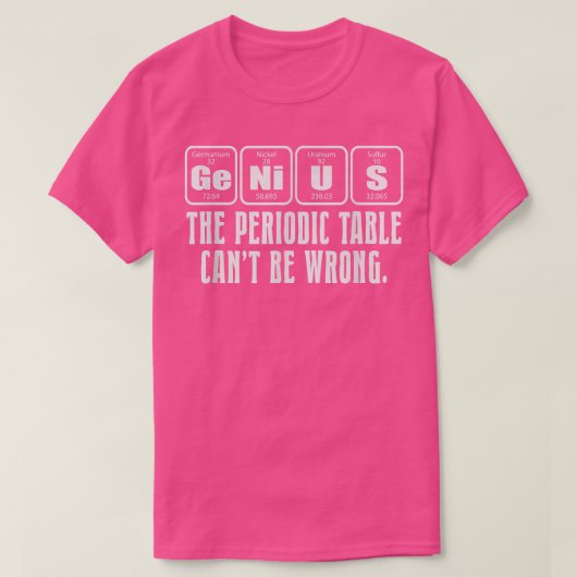 科学おたくGenius Periodic Table Pun Tシャツ (デザイン正面)