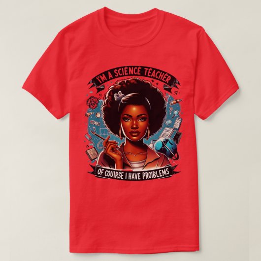 科学おもしろいギーク生物学化学宇宙ユーモアT Tシャツ (デザイン正面)