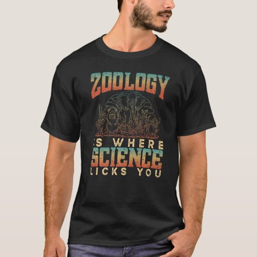 科学があなたを舐める場所は動物学 動物 科学 Tシャツ (正面)
