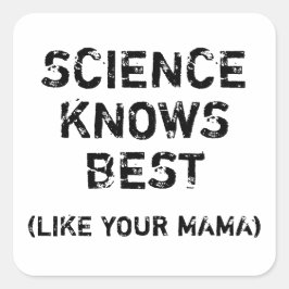 科学のジョーク：科学最高のは知っている(ママのように) スクエアシール