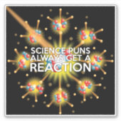 科学のダジャレは常に反応を誘う シール (正面)