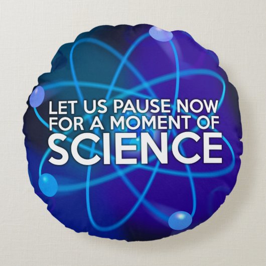 科学の一瞬一瞬を置こう ラウンドクッション (正面)