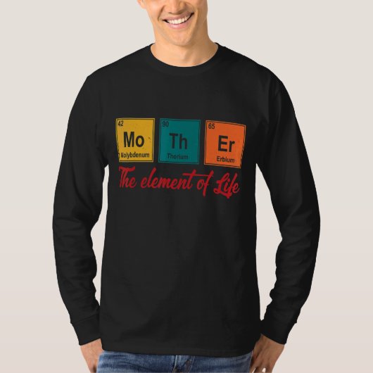 科学の化学生命の要素は母である Tシャツ (正面)