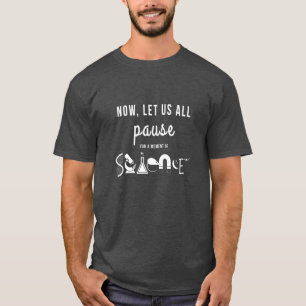 科学のTシャツの休止ちょっとの間 Tシャツ