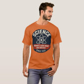科学はあなたの信じるものではない Tシャツ (正面フル)