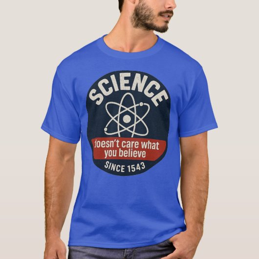 科学はあなたの信じるものではない Tシャツ (正面)