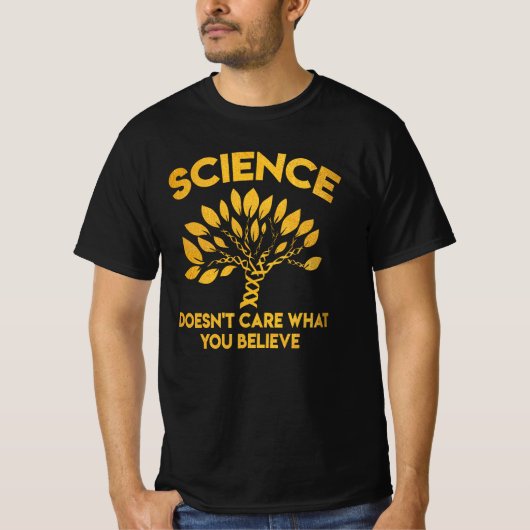 科学はあなたの信じるものなどおかしません Tシャツ (正面)