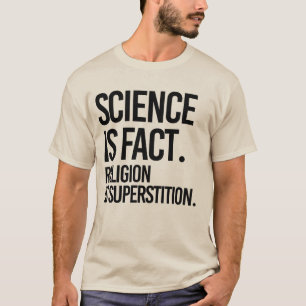 科学は事実だ。宗教は迷信だ Tシャツ