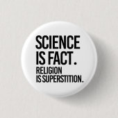 科学は事実だ。宗教は迷信である。 缶バッジ (正面)