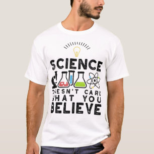 科学は君とは気に違う信じだ Tシャツ