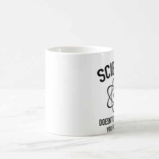 科学は君の気にの学信じだ コーヒーマグカップ (中央)
