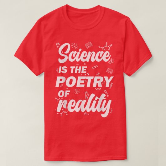 科学は実の詩だ Tシャツ (デザイン正面)