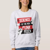 科学は新しいパンクロックだ スウェットシャツ (正面)