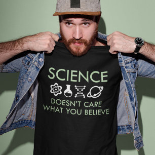 科学は気にお前の物信じ質 Tシャツ