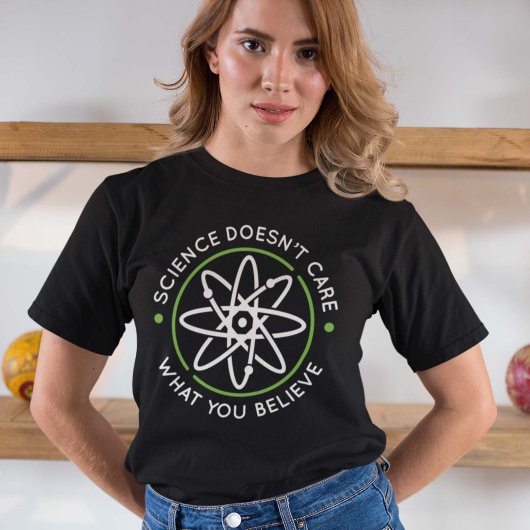 科学は気にお前の物信じ質 Tシャツ