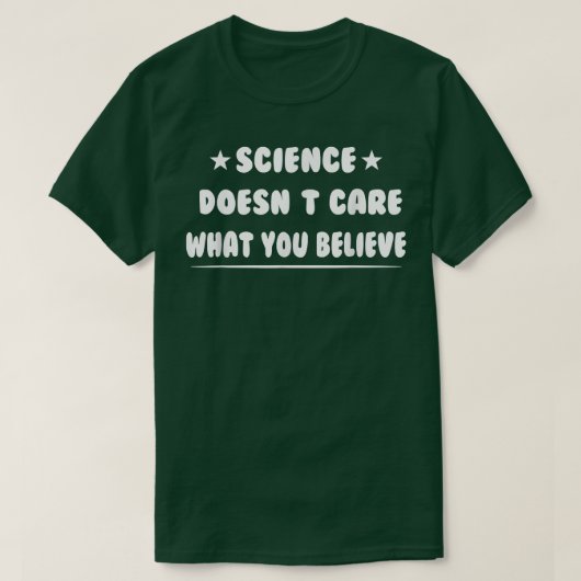 科学は気に何を信じ- おもしろい Quot Tシャツ (デザイン正面)