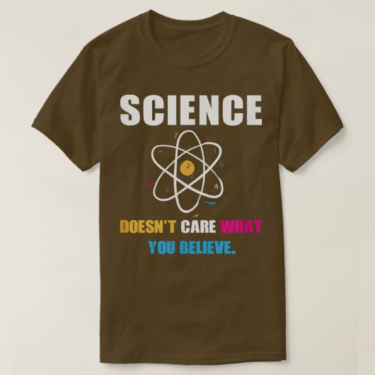 科学は気に生物の科学信じではない Tシャツ (デザイン正面)