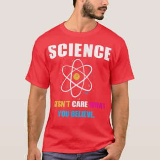 科学は気に生物の科学信じではない Tシャツ