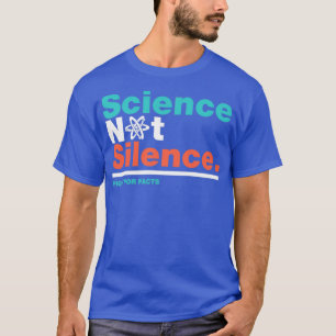 科学は沈黙しない科学の行進 Tシャツ