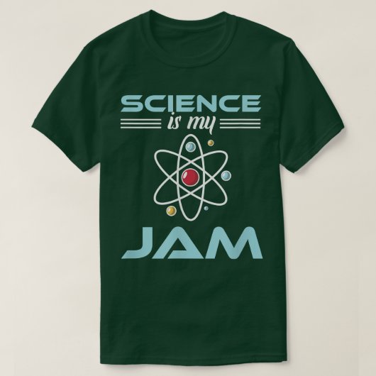 科学は私のジャム学校の先生である Tシャツ (デザイン正面)